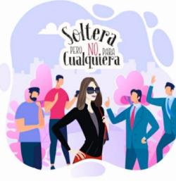 Soltera Pero No Para Cualquiera
