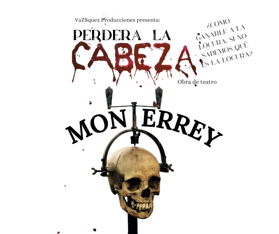 "Perderá la cabeza" regresa a Monterrey